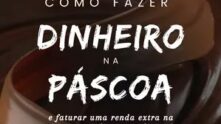 Como fazer dinheiro na pascoa